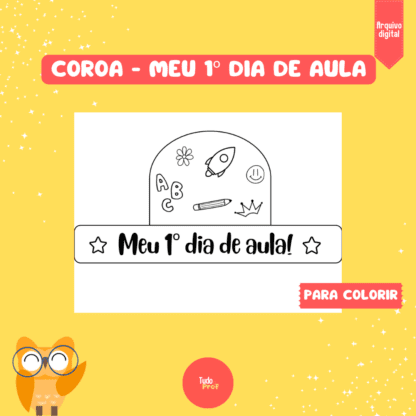 COROA - MEU 1º DIA DE AULA